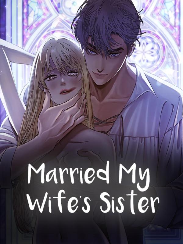 Married My Wife's Sister [DOHWALOPE]