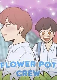 Flower Pot Crew [DROPPED]