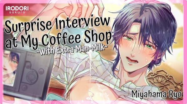 Surprise Interview At My Coffee Shop ~With Extra Man Milk~